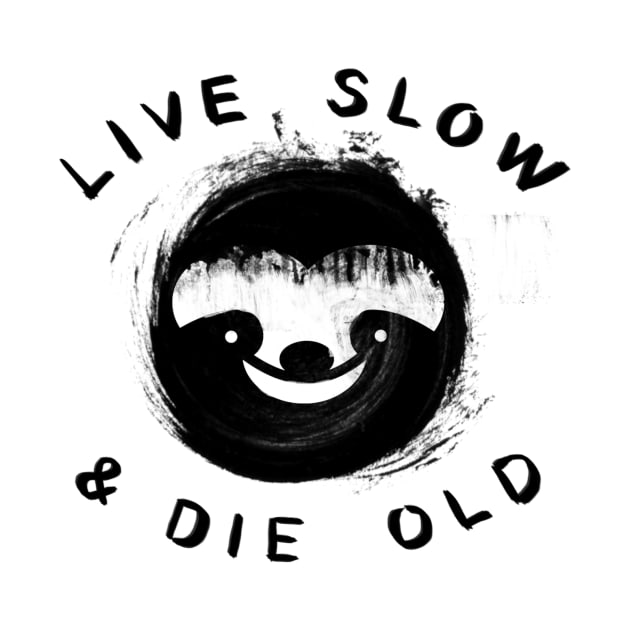 Sloth Live Slow & Die old by sixfootgiraffe