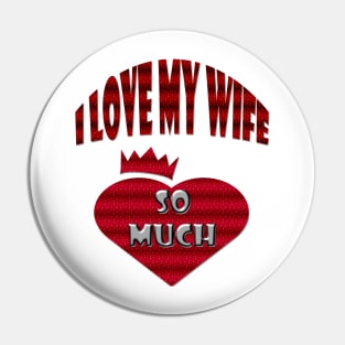 I love my wife Pin