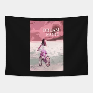 Dream more, inspirational quote, girl biking Tapestry