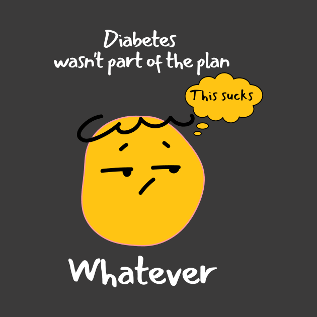 Funny Sarcastic Diabetes This Sucks Whatever by Diabeticsy