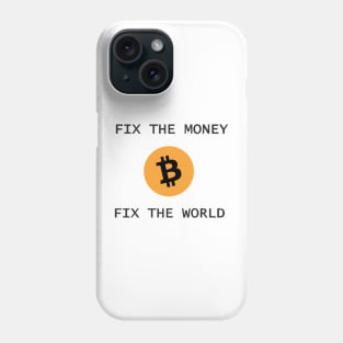 Fix the world BTC Phone Case