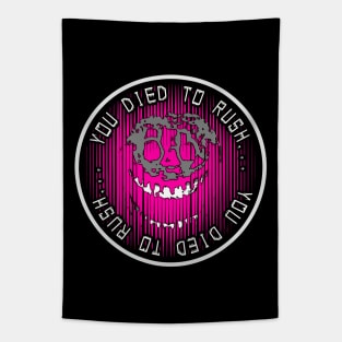 You Died To Rush… (Pink) Tapestry