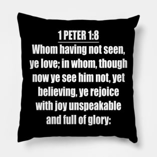 Bible Verse 1 Peter 1:8 Pillow