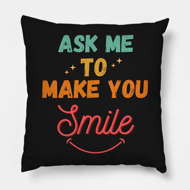 Ask Me To Make You Smile Vintage Pillow by WhatsDax