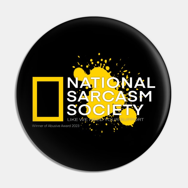 National Sarcasm Society Pin by SAN ART STUDIO 