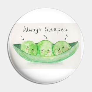 Always sleepea Pin