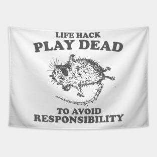 Play Dead To Avoid Responsibility Shirt, Funny Opossum Meme T-shirt, Sarcastic Sayings Tapestry