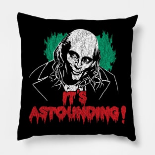 It's Astounding - Riff Raff - Rocky Horror Pillow