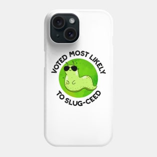 Voted Most Likely To Slug-ceed Cute Slug Pun Phone Case