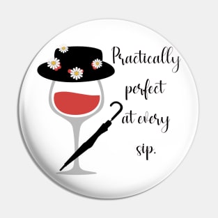 Practically Perfect at Every Sip Pin