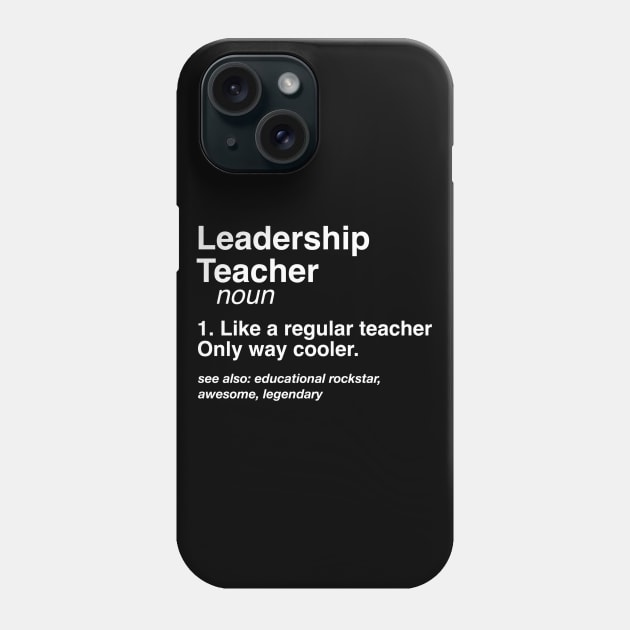 Leadership Teacher Definition Career Defined Job Gift Phone Case by Inspire Enclave