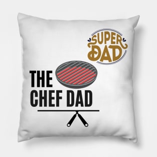 the chef dad super dad t shirt Pillow