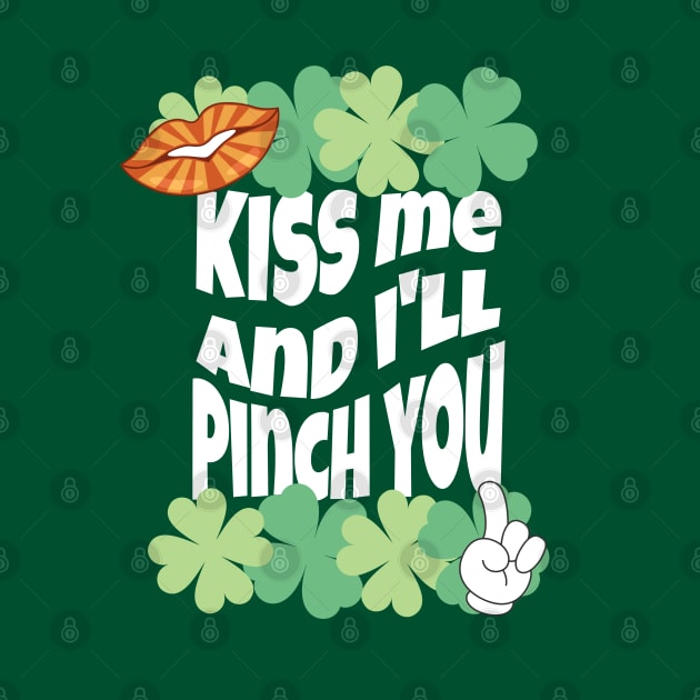 Kiss me I’m Irish by Polynesian Vibes