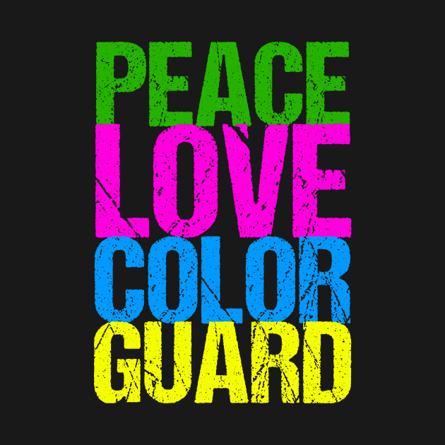 Peace Love Color Guard by epiclovedesigns