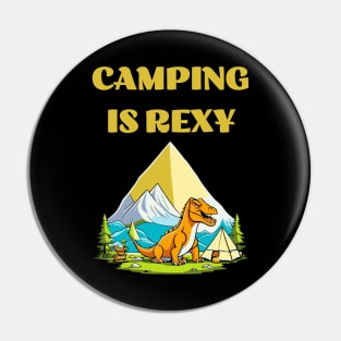 Camping is Rexy Dino Pin