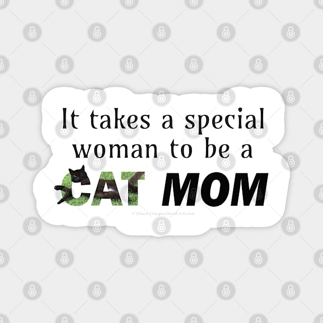 It takes a special woman to be a cat mom - black cat oil painting word art Magnet by DawnDesignsWordArt
