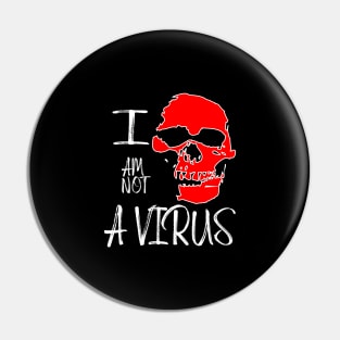 I am not a virus Pin