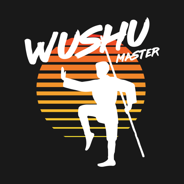 Wushu Master - Martial Arts by Nonstop Shirts