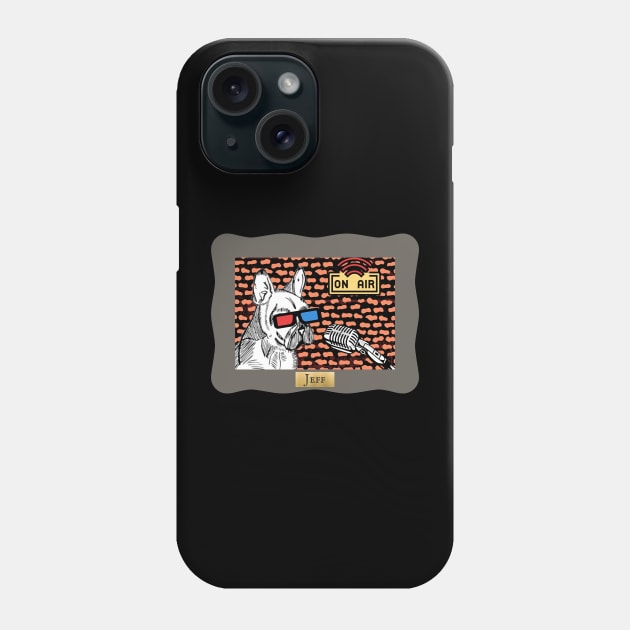 Jeff the Podcasting Dog (lite frame) Phone Case by Damn_Nation_Inc