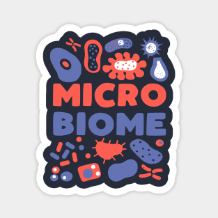 Funny Microbiome - microbiologist gift Magnet