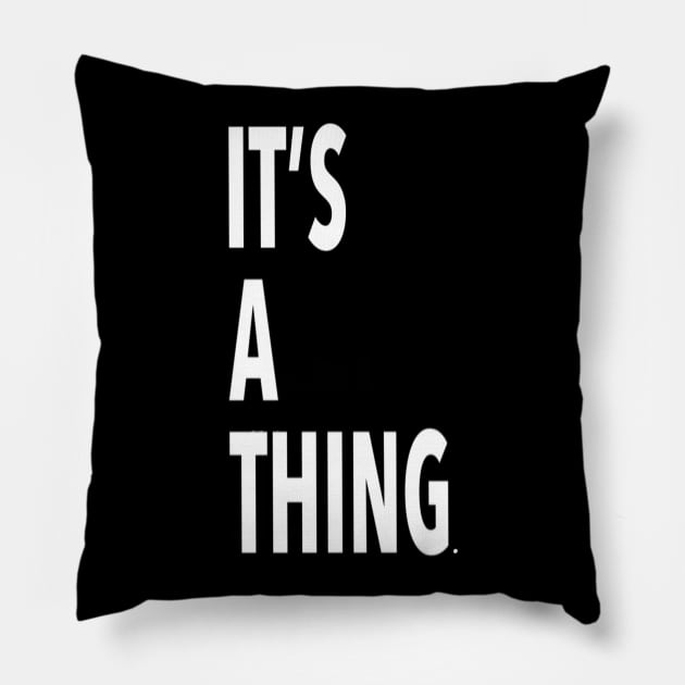 it’s a thing. Pillow by elywick