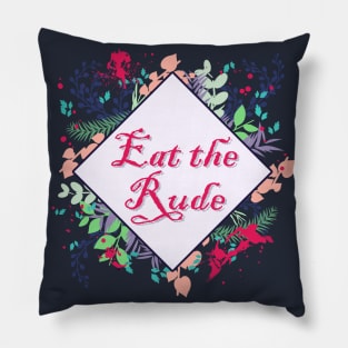 Eat the Rude Pillow