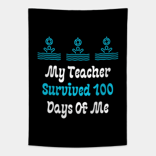 My Teacher Survived 100 Days Of Me Tapestry