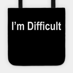 I'm difficult Tote