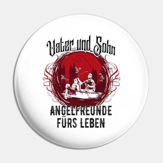 Vater Sohn Angelfreunde fürs Leben Angeln Pin by Foxxy Merch