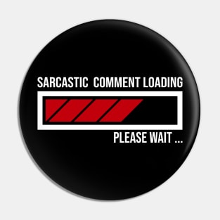 FUNNY SARCASTIC COMMENT LOADING PLEASE WAIT FUNNY SARCASM HUMOUR MEME Pin