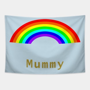 Mummy Rainbows for Mothers Day Tapestry