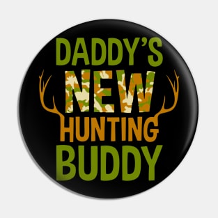 Daddy s New Hunting Buddy Pin