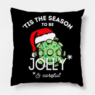 Tis the Season to be Jolly Careful Pillow