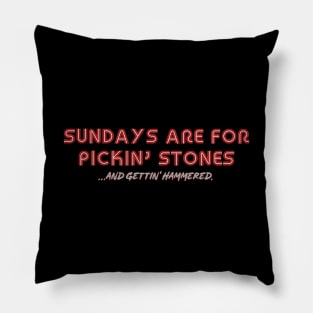 Letterkenny Sundays are for picking stones and getting hammered Pillow