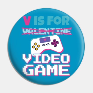 Funny Valentine V Is For Video Game - Retro Controller Pin