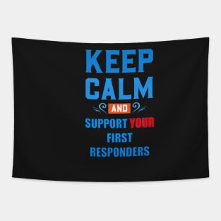 KEEP CALM AND SUPPORT YOUR FIRST RESPONDERS BLUE AND RED Tapestry