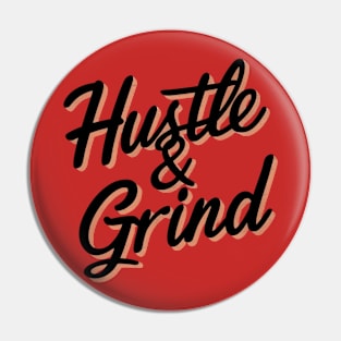 Hustle & Grind Pin