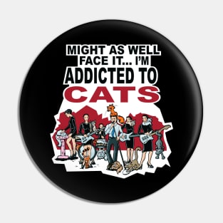 addicted to cats, funny cats Pin