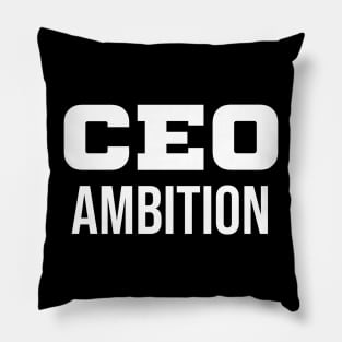 CEO Ambition Pillow