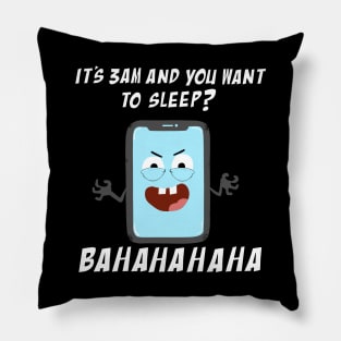 Mobile Phone Laughs at your Attempts to Sleep Pillow