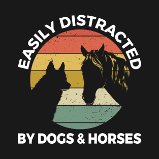 Easily Distracted By Dogs And Horses II T-Shirt