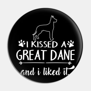 I Kissed A Great Dane Pin