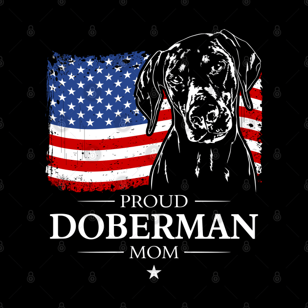 Proud Doberman Mom American Flag patriotic dog by wilsigns