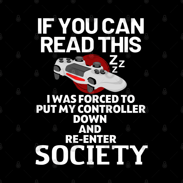 If you can read this i was forced to put my controller down and re - enter society - gamer by holy mouse