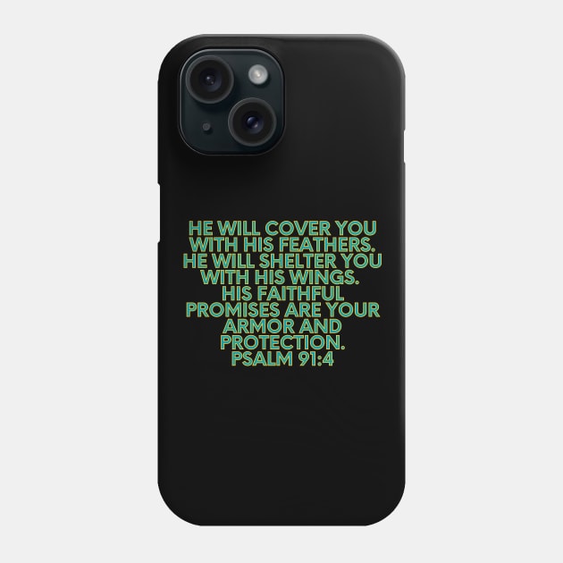 Bible Verse Psalm 91:4 Phone Case by Prayingwarrior