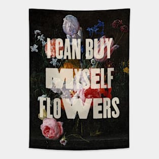 I can buy myself flowers Tapestry