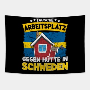 Tausche Arbeitsplatz gegen Hütte in Schweden Tapestry