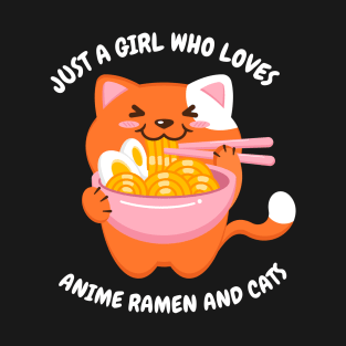 Just a Girl Who Loves Anime Ramen and Cats T-Shirt