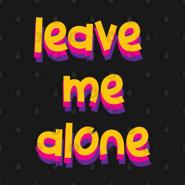 leave me alone by TheMeddlingMeow