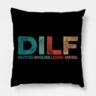 DILF Devote Involve Love Father Vintage Pillow